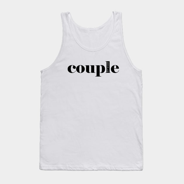 Couple Goals Tank Top by RainbowAndJackson